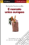 Il mercato unico europeo. E-book. Formato EPUB ebook di Roberto Santaniello