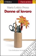 Donne al lavoro. E-book. Formato EPUB ebook