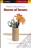 Donne al lavoro. E-book. Formato EPUB ebook