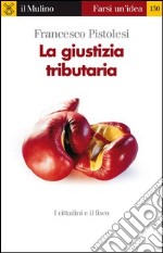 La giustizia tributaria. E-book. Formato EPUB ebook