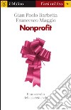 Nonprofit. E-book. Formato EPUB ebook di Gian Paolo Barbetta