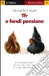 Tfr e fondi pensione. E-book. Formato EPUB ebook di Riccardo Cesari