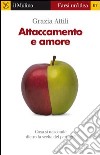 Attaccamento e amore. E-book. Formato EPUB ebook di Grazia Attili