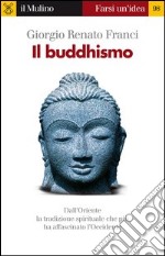 Il buddhismo. E-book. Formato EPUB ebook