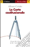 La Corte costituzionale. E-book. Formato EPUB ebook di Alfonso Celotto
