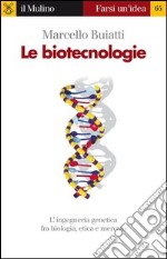 Le biotecnologie. E-book. Formato EPUB ebook