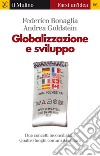 Globalizzazione e sviluppo. E-book. Formato EPUB ebook di Federico  Bonaglia