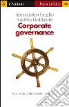 Corporate governance. Un cardine della crescita economica. E-book. Formato EPUB ebook di Alessandro Goglio