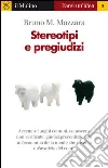 Stereotipi e pregiudizi. E-book. Formato EPUB ebook di Bruno M. Mazzara