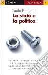 Lo stato e la politica. E-book. Formato EPUB ebook di Paolo Pombeni