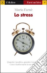 Lo stress. E-book. Formato EPUB ebook