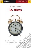 Lo stress. E-book. Formato EPUB ebook