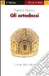 Gli ortodossi. E-book. Formato EPUB ebook di Enrico Morini