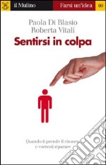 Sentirsi in colpa. E-book. Formato EPUB ebook