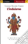 L' induismo. E-book. Formato EPUB ebook di Giorgio Renato Franci