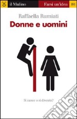 Donne e uomini. Si nasce o si diventa?. E-book. Formato EPUB ebook