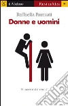 Donne e uomini. Si nasce o si diventa?. E-book. Formato EPUB ebook di Raffaella Rumiati