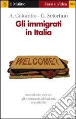 Gli immigrati in Italia. E-book. Formato EPUB