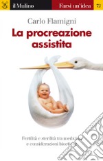 La procreazione assistita. E-book. Formato EPUB ebook