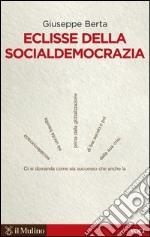 Eclisse della socialdemocrazia. E-book. Formato EPUB ebook