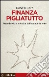 Finanza pigliatutto: Attendendo la rivincita dell'economia reale. E-book. Formato EPUB ebook