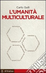 L'umanità multiculturale. E-book. Formato EPUB ebook