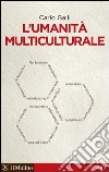 L'umanità multiculturale. E-book. Formato EPUB ebook