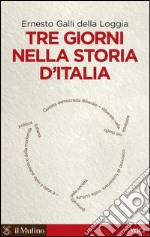 Tre giorni nella storia d'Italia. E-book. Formato EPUB ebook