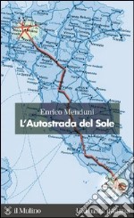 L'Autostrada del Sole. E-book. Formato EPUB ebook