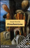 Il trasformismo. E-book. Formato EPUB ebook di Luigi Musella