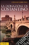 La donazione di Costantino. E-book. Formato EPUB ebook di Giovanni Vian