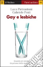 Gay e lesbiche. Quando si è attratti da persone dello stesso sesso. E-book. Formato EPUB ebook