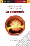 La geotermia. L'energia sotto i nostri piedi. E-book. Formato EPUB ebook