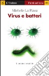 Virus e batteri. Il nemico invisibile. E-book. Formato EPUB ebook