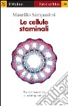 Le cellule staminali. Tra scienza, etica ed usi terapeutici. E-book. Formato EPUB ebook