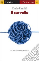 Il cervello. La macchina della mente. E-book. Formato EPUB ebook