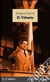 Di Vittorio. E-book. Formato EPUB ebook di Antonio Carioti