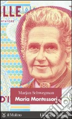 Maria Montessori. E-book. Formato EPUB ebook