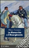 La monarchia e il Risorgimento. E-book. Formato EPUB ebook di Filippo Mazzonis