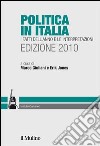 Politica in Italia. Edizione 2010: I fatti dell'anno e le interpretazioni. E-book. Formato EPUB ebook di Marco Giuliani