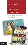 Famiglie comuniste: Ideologie e vita quotidiana nell'Italia degli anni Cinquanta. E-book. Formato EPUB ebook di Maria Casalini