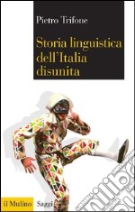 Storia linguistica dell'Italia disunita. E-book. Formato EPUB ebook