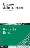 L'uomo dello schermo: De Gaulle e i media. E-book. Formato EPUB ebook di Riccardo Brizzi