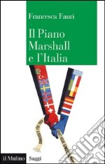 Il Piano Marshall e l'Italia. E-book. Formato EPUB