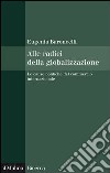 Alle radici della globalizzazione: Le cause politiche del commercio internazionale. E-book. Formato EPUB ebook di Eugenia Baroncelli