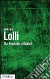 Da Euclide a Gödel. E-book. Formato EPUB ebook di Gabriele Lolli