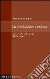 La rivoluzione perduta. Andrea Caffi nell'Europa del Novecento. E-book. Formato EPUB ebook di Marco Bresciani