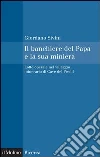 Il banchiere del Papa e la sua miniera. Lotte operaie nel villaggio minerario di Cave del Predil. E-book. Formato EPUB ebook di Giordano Sivini