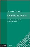 Il Gentile dei fascisti: Gentiliani e antigentiliani nel regime fascista. E-book. Formato EPUB ebook di Alessandra Tarquini