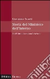 Storia del Ministero dell'interno. Dall'unità alla regionalizzazione. E-book. Formato EPUB ebook di Giovanna Tosatti